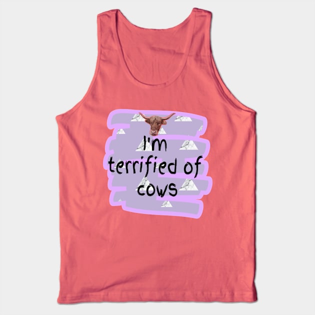 Scared of Cows Tank Top by whiteflags330